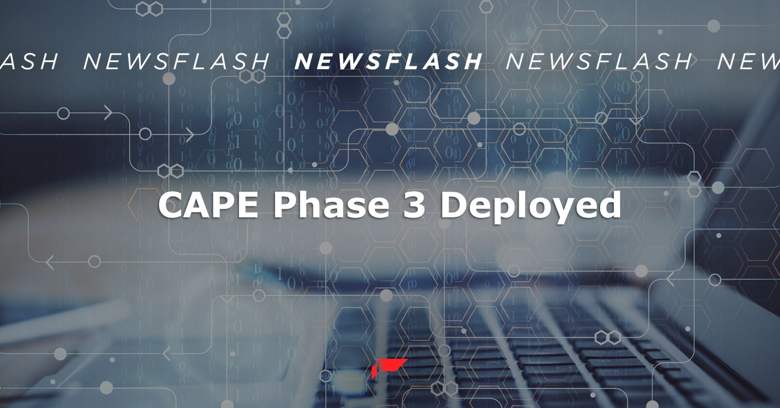CAPE Phase 3 Deployed