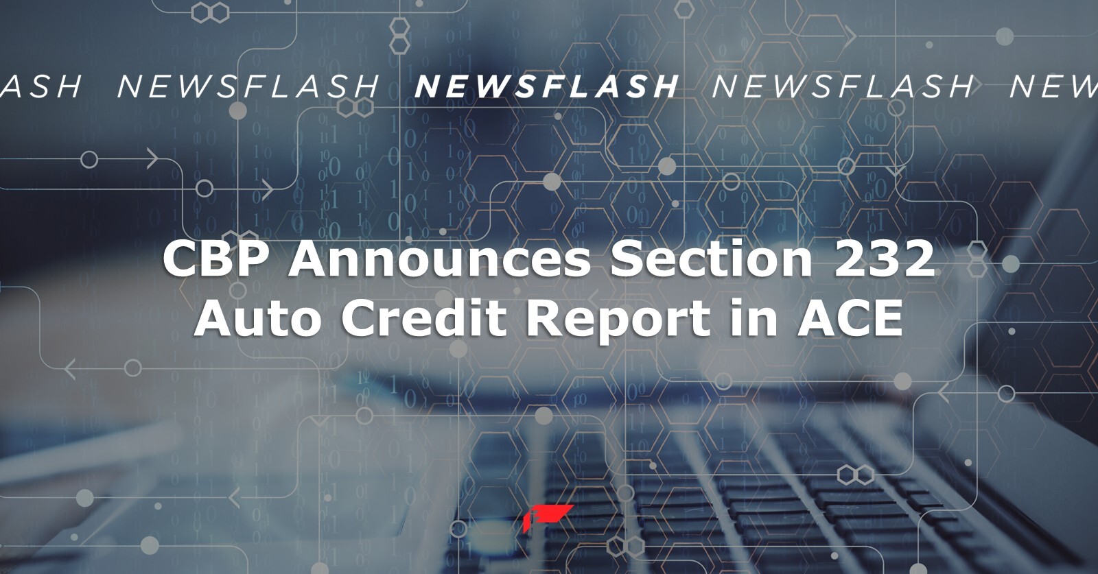 CBP Announces Section 232 Auto Credit Report in ACE