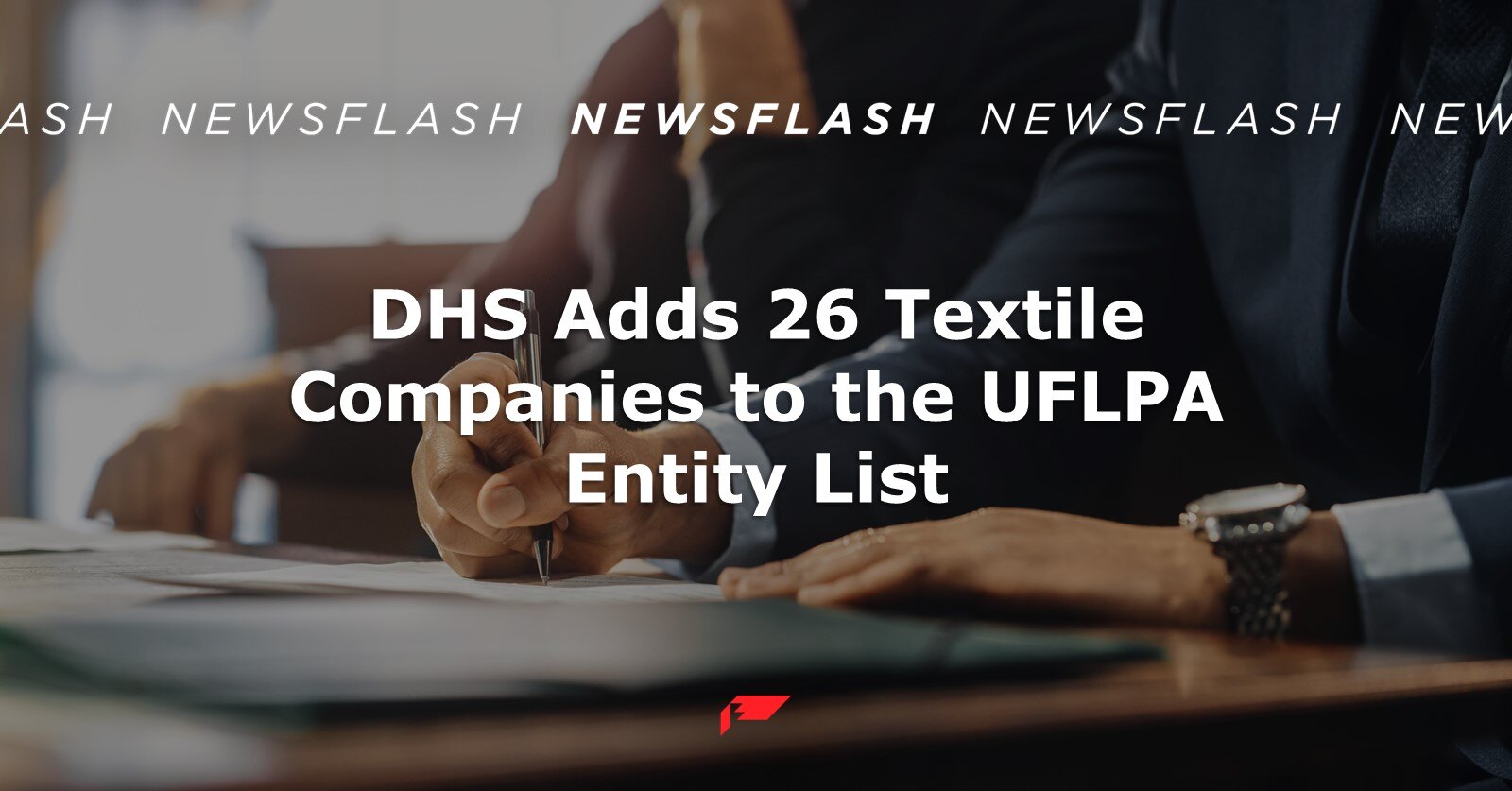 DHS Adds 26 Textile Companies to the UFLPA Entity List