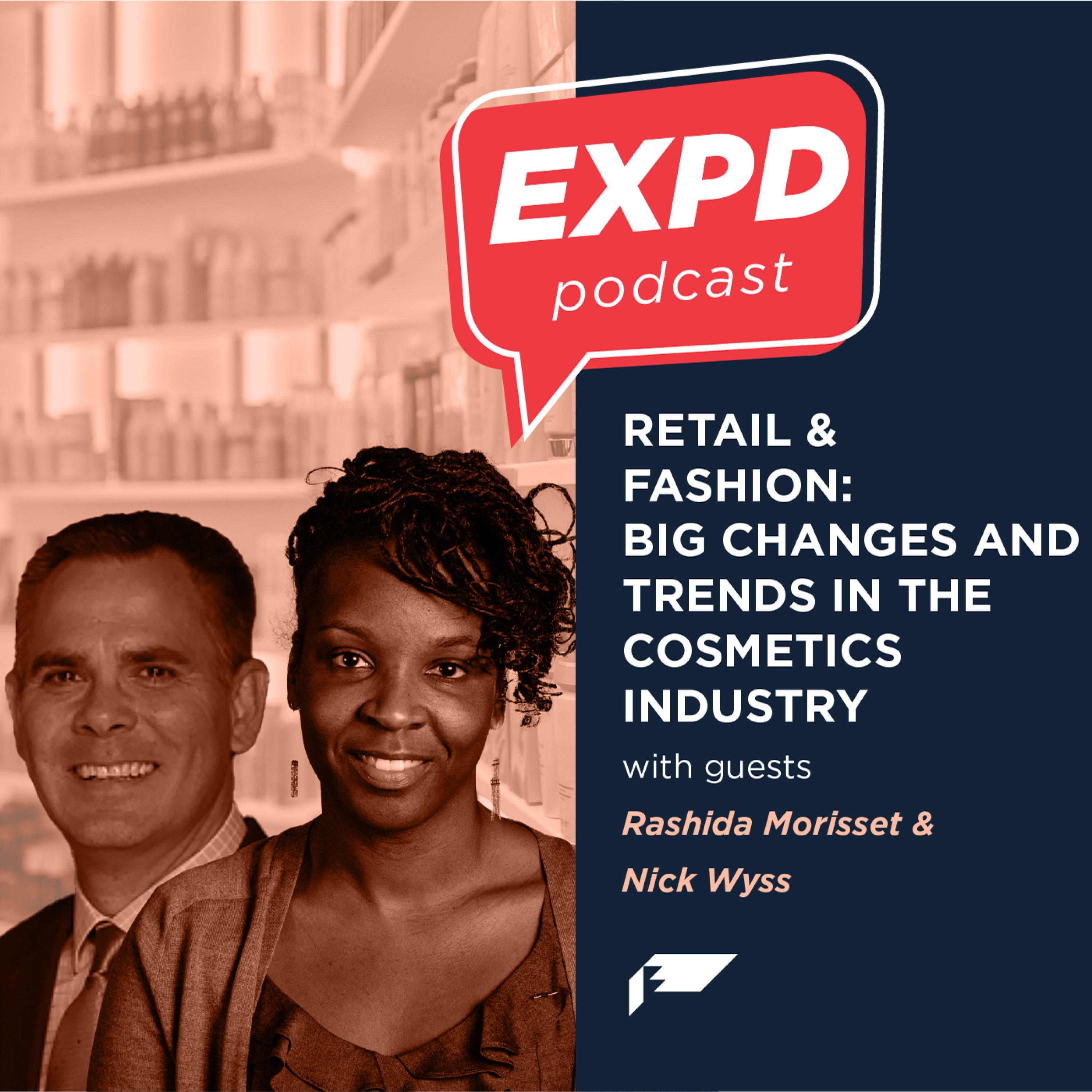 Episode 17 | Retail & Fashion: Big Changes and Trends in the Cosmetics Industry
