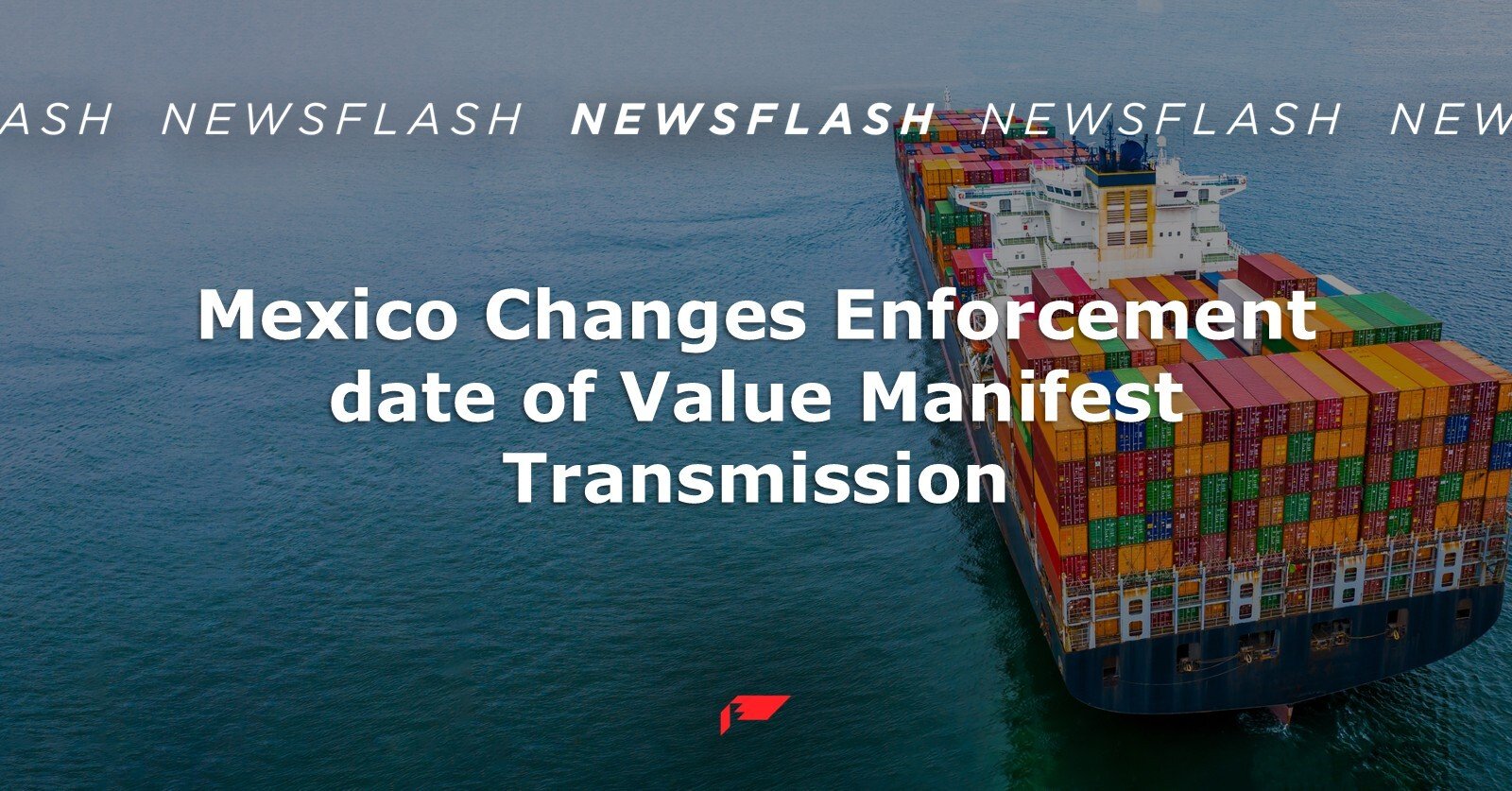 Mexico Changes Enforcement date of Value Manifest Transmission