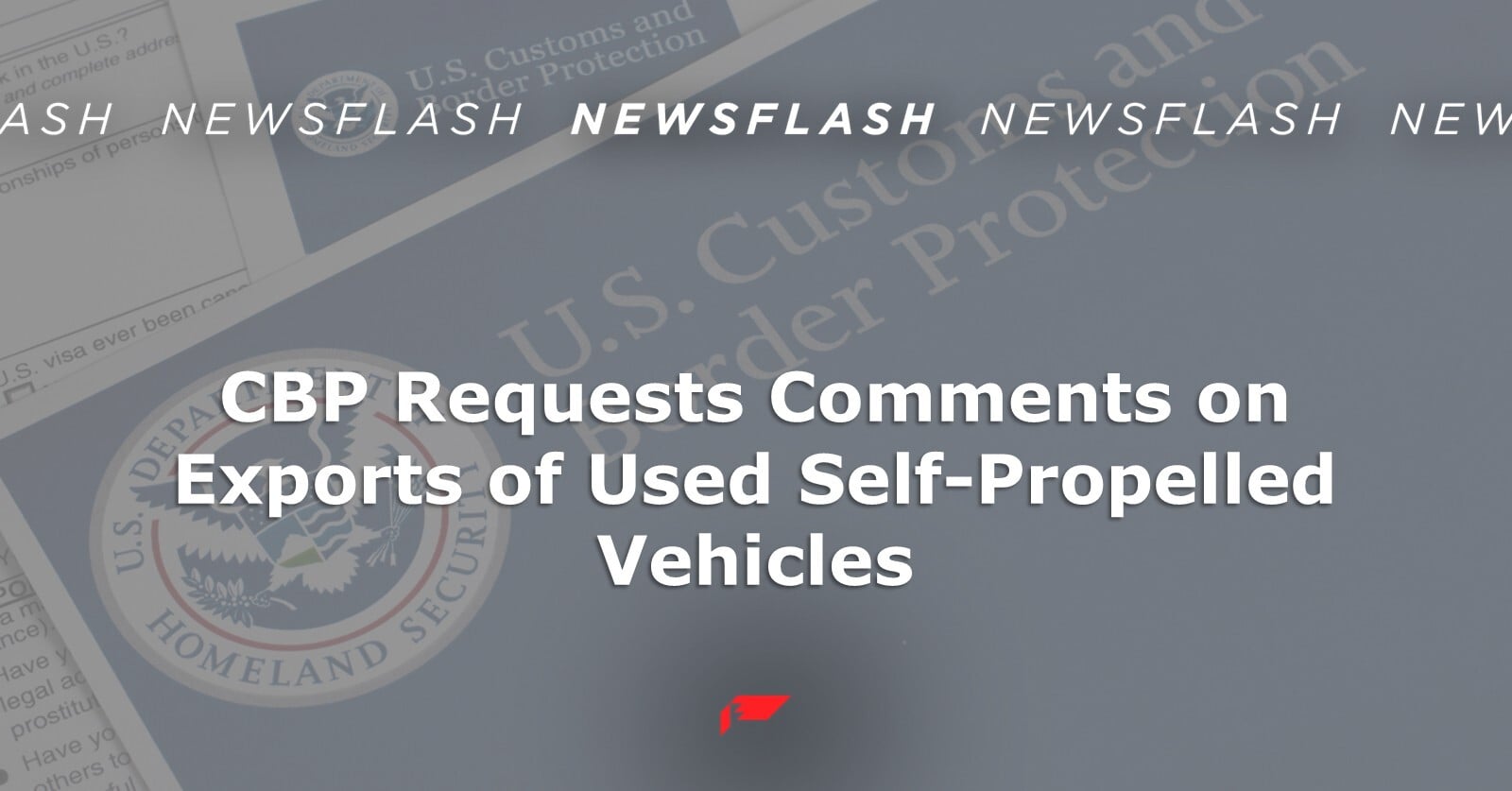 CBP Requests Comments on Exports of Used Self-Propelled Vehicles